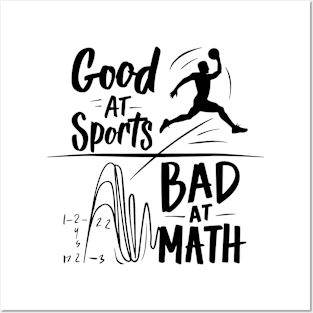 Good At Sports Bad At Math Posters and Art